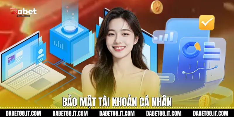 Bảo mật tài khoản cá nhân