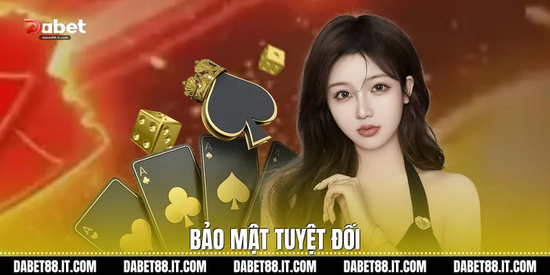 Bảo mật tuyệt đối