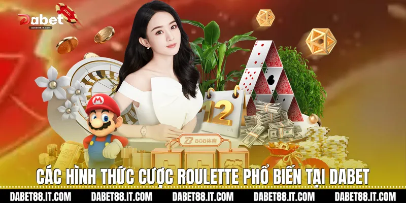 Các hình thức cược Roulette phổ biến tại Dabet