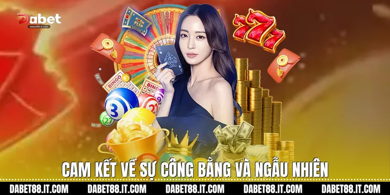 Cam kết về sự công bằng và ngẫu nhiên