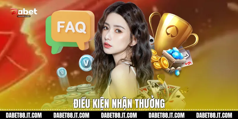 Điều kiện nhận thưởng