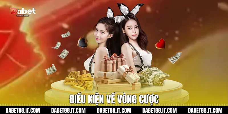 Điều kiện về vòng cược