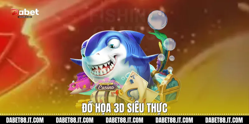 Đồ họa 3D siêu thực