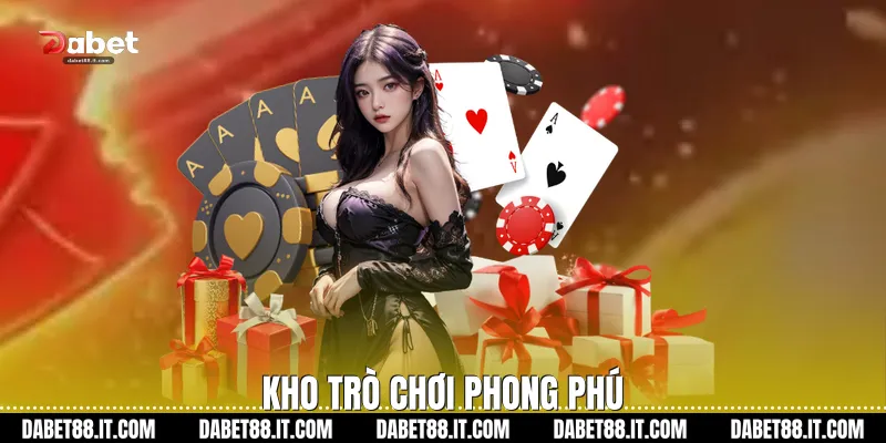 Kho trò chơi phong phú