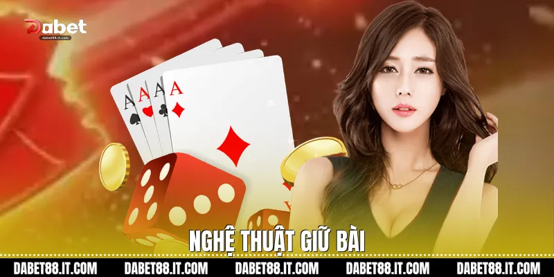 Nghệ thuật giữ bài
