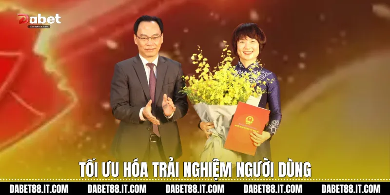 Tối ưu hóa trải nghiệm người dùng